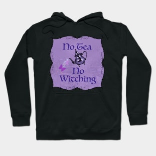 No Tea no witching Hoodie